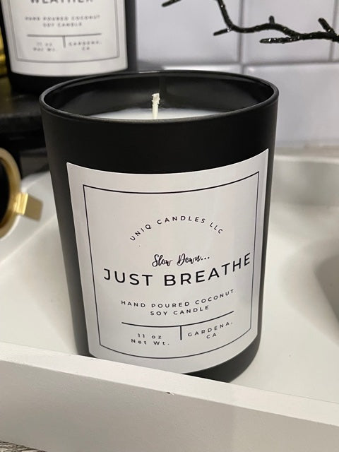 Slow Down, Just Breathe.... Uniq Candles - All About The Scent