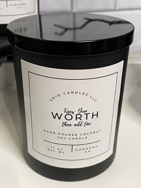 Know Your Worth, Then Add Tax! Uniq Candles - All About The Scent